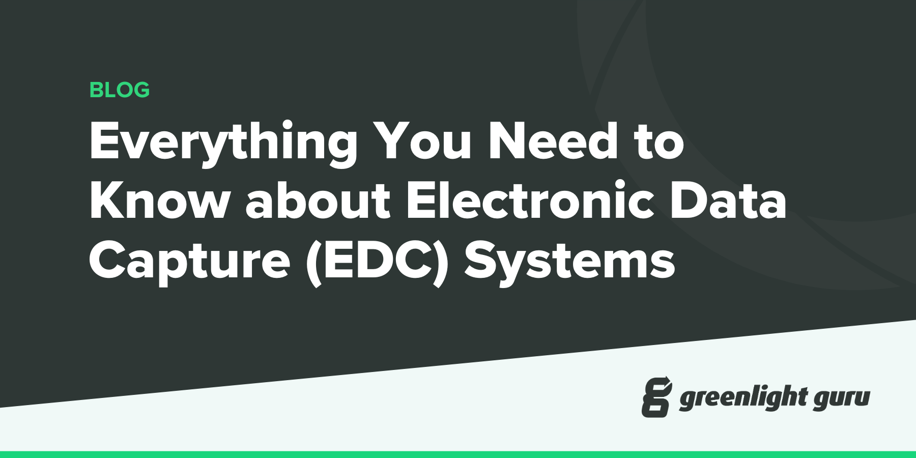 Electronic Data Capture (EDC) Systems What to Know